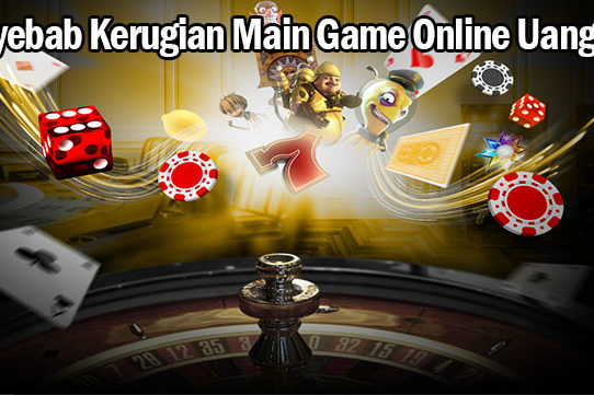 Penyebab Kerugian Main Game Online Uang Asli