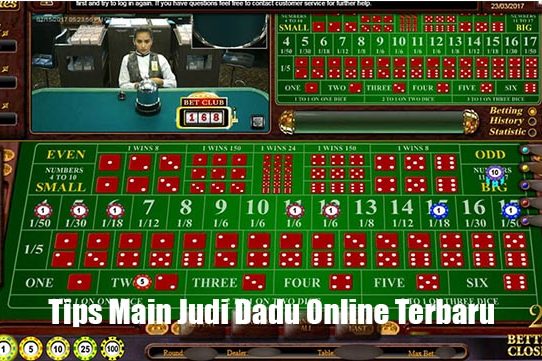 Tips Main Judi Dadu Online Terbaru